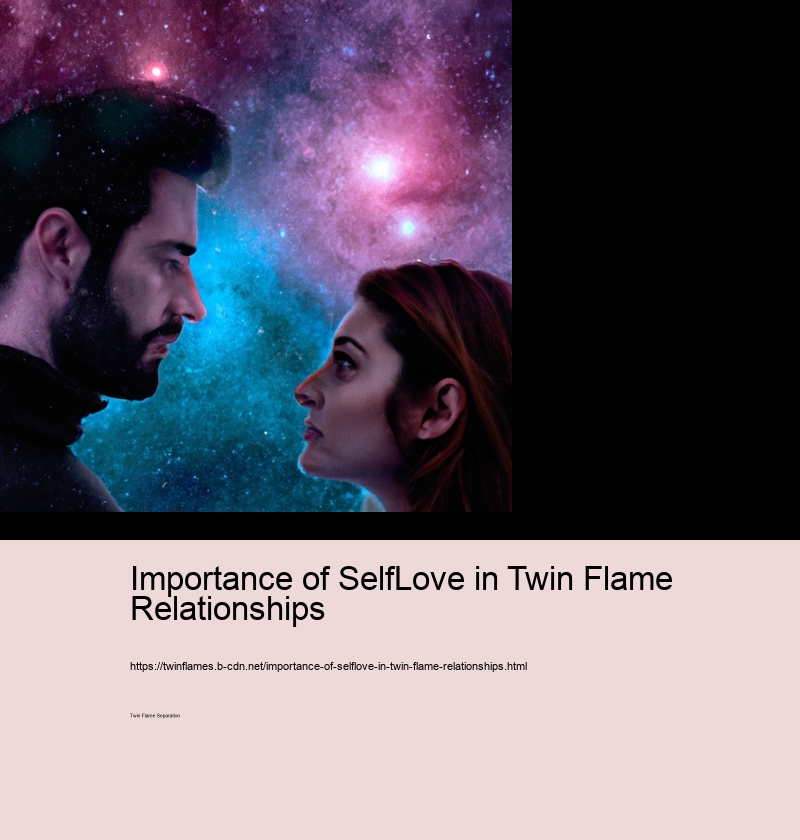 Importance of SelfLove in Twin Flame Relationships